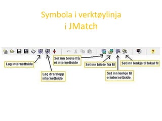Symbola i verktøylinja i  JMatch 