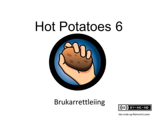 Hot Potatoes   6 Brukarrettleiing Ida Linde og Reimund Loven 