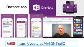 Onenote-app
https://youtu.be/4vZQN6YxjlQ
 