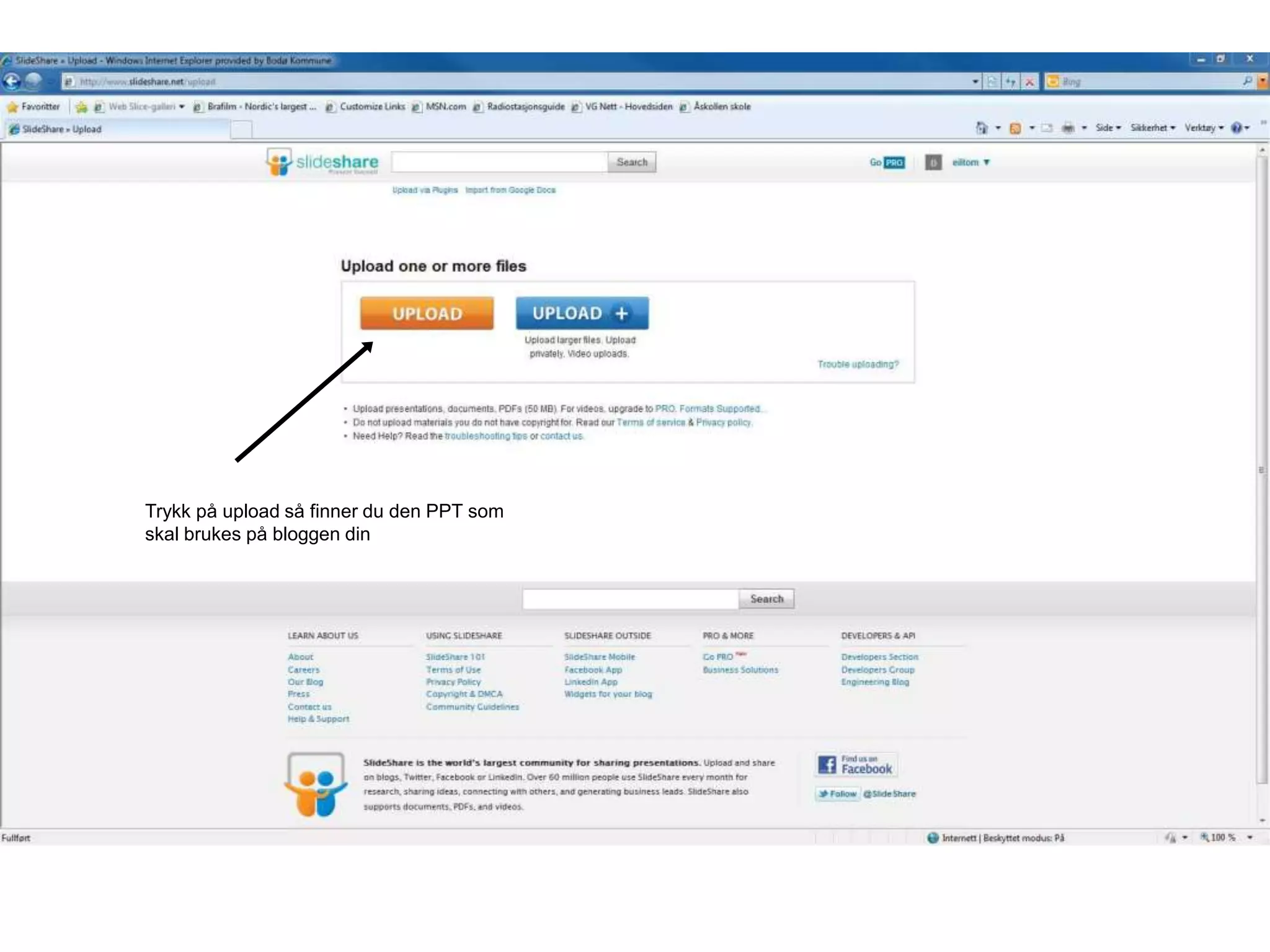 Trykk på upload så finner du den PPT som
skal brukes på bloggen din
 