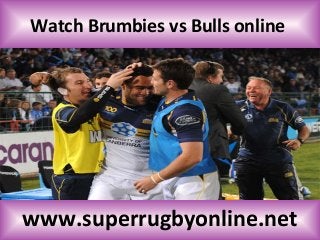 Watch Brumbies vs Bulls online
www.superrugbyonline.net
 