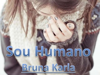 Bruna Karla - Sou Humano Versão 2
