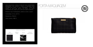 Esta necessaire confeccionada em bojo matelassado
erevestida com plástico cristal é indicada para
carregarcom estilo a sua maquiagem. Pode ser
usada no dia-a-dia dentro da bolsa, ou como
                                                          PORTA-MAQUIAGEM
necessaire de viagem para itens de higiene pessoal.

Material: bojo matelassado, plástico cristal, veludo

Dimensões: A 19 L 25 P 5

Referência: PM0001

Valor unitário: R$ 75




                   cartela de materiais

     bojo         plástico                   fita de
                                veludo
  matelassado      cristal                polipropileno
 