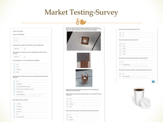 Market Testing-Survey 
❧ 
 