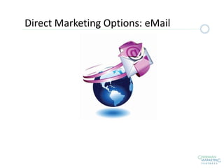 Direct Marketing Options: eMail
 