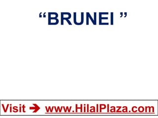 “ BRUNEI ” 