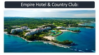 Empire Hotel & Country Club:
 