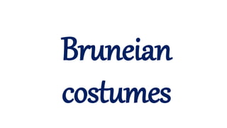 Bruneian
costumes
 