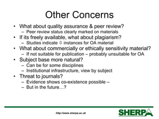 Other Concerns <ul><li>What about quality assurance & peer review? </li></ul><ul><ul><li>Peer review status clearly marked...