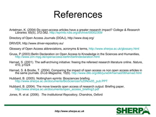 References <ul><li>Antelman, K. (2004) Do open-access articles have a greater research impact?  College & Research Librari...