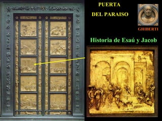 GHIBERTI PUERTA  DEL PARAISO Historia de Esaú y Jacob 