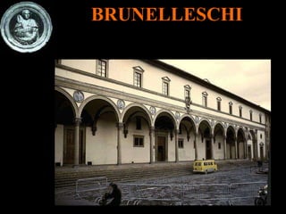 BRUNELLESCHI 