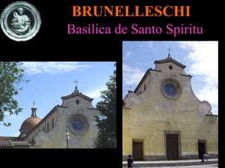 BRUNELLESCHI Basílica de Santo Spiritu 