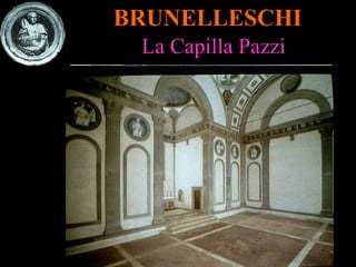 BRUNELLESCHI La Capilla Pazzi 