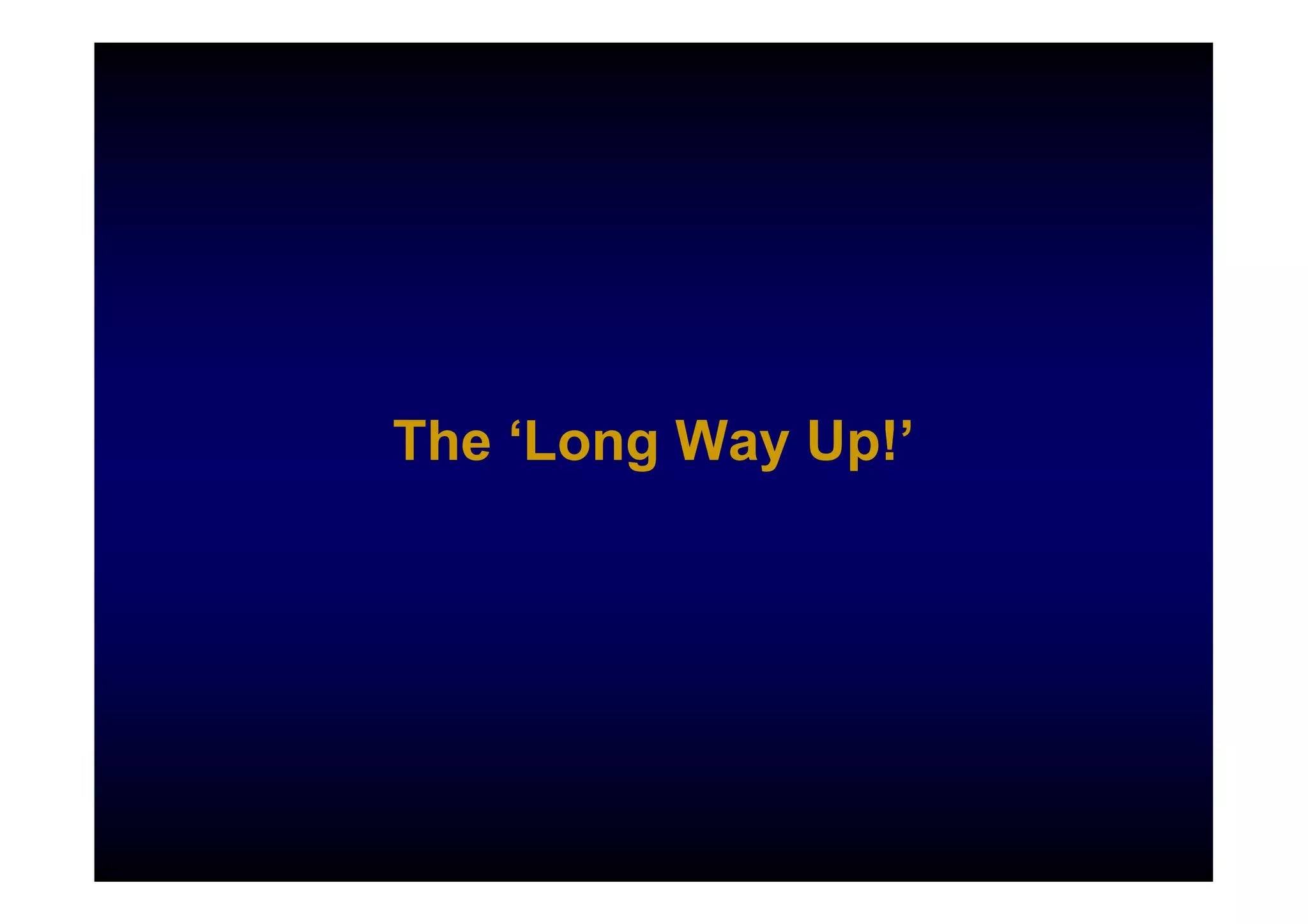 The ‘Long Way Up!’
 