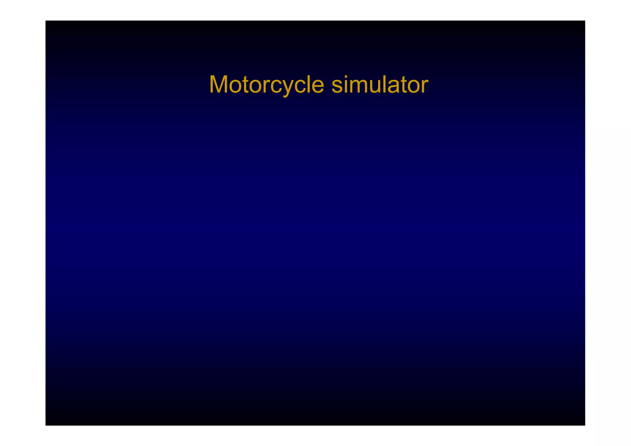 Motorcycle simulator
 