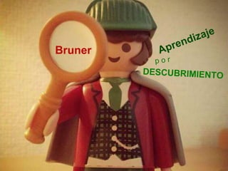 Bruner
 