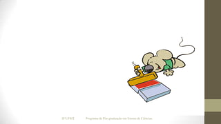 IF/UFMT

Programa de Pós-graduação em Ensino de Ciências

 