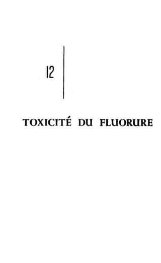 12
1
TOXICITE DU FLUORURE
 
