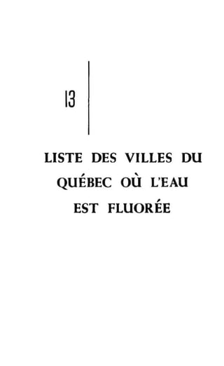 13
LISTE DES VILLES DU
,
QU OU L'EAU
,
EST FLUOREE
 