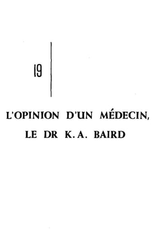 ,
L'OPINION D'UN MEDECIN,
LE DR K.A. BAIRD
 