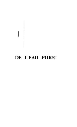1
DE L'EAU PURE!
 