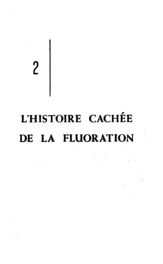 2
,
L'HISTOIRE CACHEE
DE LA FLUORATION
 