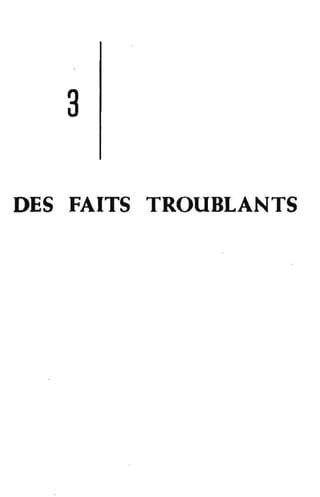 DES FAITS TROUBLANTS
 