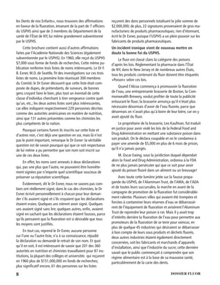 8 DOSSIER FLUOR
les Dents de nos Enfants», nous trouvons des afﬁrmations
en faveur de la ﬂuoration, émanant de la part de 7 ofﬁciers
du USPHS ainsi que de 3 membres du Département de la
santé de l’État de NY, lui même grandement subventionné
par le USPHS.
Cette brochure contient aussi d’autres afﬁrmations
faites par l’Académie Nationale des Sciences (également
subventionnée par le USPHS). En 1960, elle reçut du USPHS
$7,000 sous forme de fonds de recherches. Cette même pu-
blication renferme trois listes de noms intéressants. Le Dr F.
B. Exner, M.D. de Seattle, ﬁt des investigations sur ces trois
listes de noms. La première liste réunissait 300 membres
du Comité; le Dr Exner découvrit que cette liste était com-
posée de dupes, de prétendants, de suiveurs, de bonnes
gens croyant faire le bien, plus tout un éventail de cette
classe d’individus cherchant à tirer vengeance contre quel-
qu’un, etc.; les deux autres listes sont plus intéressantes,
car elles indiquent respectivement 229 personnes décrites
comme des autorités américaines en matière de nutrition,
ainsi que 131 autres présentées comme les chimistes les
plus compétents de la nation.
Pourquoi certains furent ils inscrits sur cette liste et
d’autres non, c’est déjà une question en soi, mais là n’est
pas le point important, remarque le Dr Exner: la véritable
question est de savoir pourquoi qui que ce soit respectueux
de lui même a pu permettre que son nom soit inscrit sur
une de ces deux listes.
En effet, les noms sont annexés à deux déclarations
qui, pas une plus que l’autre, ne pouvaient être honnête-
ment signées par n’importe quel scientiﬁque soucieux de
préserver sa réputation scientiﬁque.
Évidemment, dit le Dr Exner, nous ne savons pas com-
bien ont réellement signé; dans le cas des chimistes, le Dr
Exner écrivit personnellement à chacun pour leur deman-
der s’ils avaient signé et s’ils croyaient que les déclarations
étaient vraies. Quelques uns nièrent avoir signé. Quelques
uns avaient signé sans lire; quelques autres, enﬁn, avaient
signé en sachant que les déclarations étaient fausses, parce
qu’ils pensaient que la ﬂuoration est si désirable que tous
les moyens sont justiﬁés.
En tout cas, reprend le Dr Exner, aucune personne
sur l’une ou l’autre liste, n’a à sa connaissance, répudié
la déclaration ou demandé le retrait de son nom. Et quoi
qu’il en soit, il est intéressant de savoir que 201 des 360
autorités en nutrition et chimistes travaillaient pour 87 ins-
titutions, la plupart des collèges et universités qui reçurent
en 1960 plus de $151,000,000 en fonds de recherches;
plus signiﬁcatif encore, 61 des personnes sur les listes
reçurent des dons personnels totalisant la jolie somme de
$2,000,000; de plus, 22 signatures provenaient de gros ma-
nufacturiers de produits pharmaceutiques; rien d’étonnant,
écrit le Dr Exner, puisque I’USPHS a un plein pouvoir sur les
fabricants de produits pharmaceutiques.
Un incident ironique vient de nouveau mettre en
doute la bonne foi du USPHS.
Le ﬂuor est classé clans la catégorie des poisons
d’après les lois. Réglementant la pharmacie dans l’État
de NY, dans le New Jersey et de nombreux autres États,
tous les produits contenant du ﬂuor doivent être étiquetés
«Poison» selon ces lois.
Quand l’Alcoa commença à promouvoir la ﬂuoration
de l’eau, une entreprenante brasserie de Boston, la Com-
monwealth Brewery, voulut proﬁter de toute la publicité
entourant le ﬂuor; la brasserie annonça qu’il n’était plus
nécessaire désormais d’avoir de l’eau ﬂuorée, parce que
désormais on n’avait plus qu’à boire de leur bière, car on y
avait ajouté du ﬂuor.
Le propriétaire de la brasserie, Leo Kaufman, fut traduit
en justice pour avoir violé les lois de la Federal Food and
Drug Administration en mettant une substance poison dans
son produit. On le déclara coupable et on le condamna à
payer une amende de $5,000 en plus de 6 mois de prison,
qu’il n’a jamais purgés.
M. Oscar Ewing, sous la juridiction duquel dépendait
alors la Food and Drug Administration, ordonna à la FDA
de ne plus jamais persécuter qui que ce soit pour avoir
ajouté du poison ﬂuoré dans un aliment ou un breuvage!
Avec toute cette lumière jetée sur la fausse propa-
gande du USPHS, de l’Aluminum Trust, de l’AMA, de l’ADA
et de toutes leurs succursales, la marche en avant de la
campagne de promotion de la ﬂuoration fut considérable-
ment ralentie. Plusieurs villes qui avaient été trompées et
forcées à contaminer leurs réserves d’eau se débarrassè-
rent de l’équipement de ﬂuoration et avisèrent l’Aluminum
Trust de reprendre leur poison à rat. Mais il y avait trop
d’intérêts derrière la ﬂuoration de l’eau pour permettre aux
promoteurs de la ﬂuoration de se tenir pour vaincus; en
plus de quelque 45 industries qui désiraient se débarrasser
à bon compte de leurs sous produits et déchets ﬂuorés,
deux autres industries étaient également directement
concernées, soit les fabricants et marchands d’appareils
d’installation, ainsi que l’industrie du sucre; cette dernière
savait que le public commençait à comprendre que son
régime alimentaire est à la base de sa mauvaise santé,
particulièrement de la carie des dents.
 