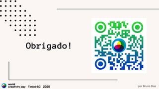 Obrigado!
por Bruno Dias
 