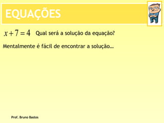 BrunoequaçõEs De 1º Grau   2ª Parte