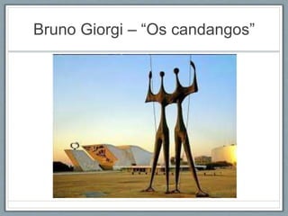 Bruno Giorgi – “Os candangos”
 