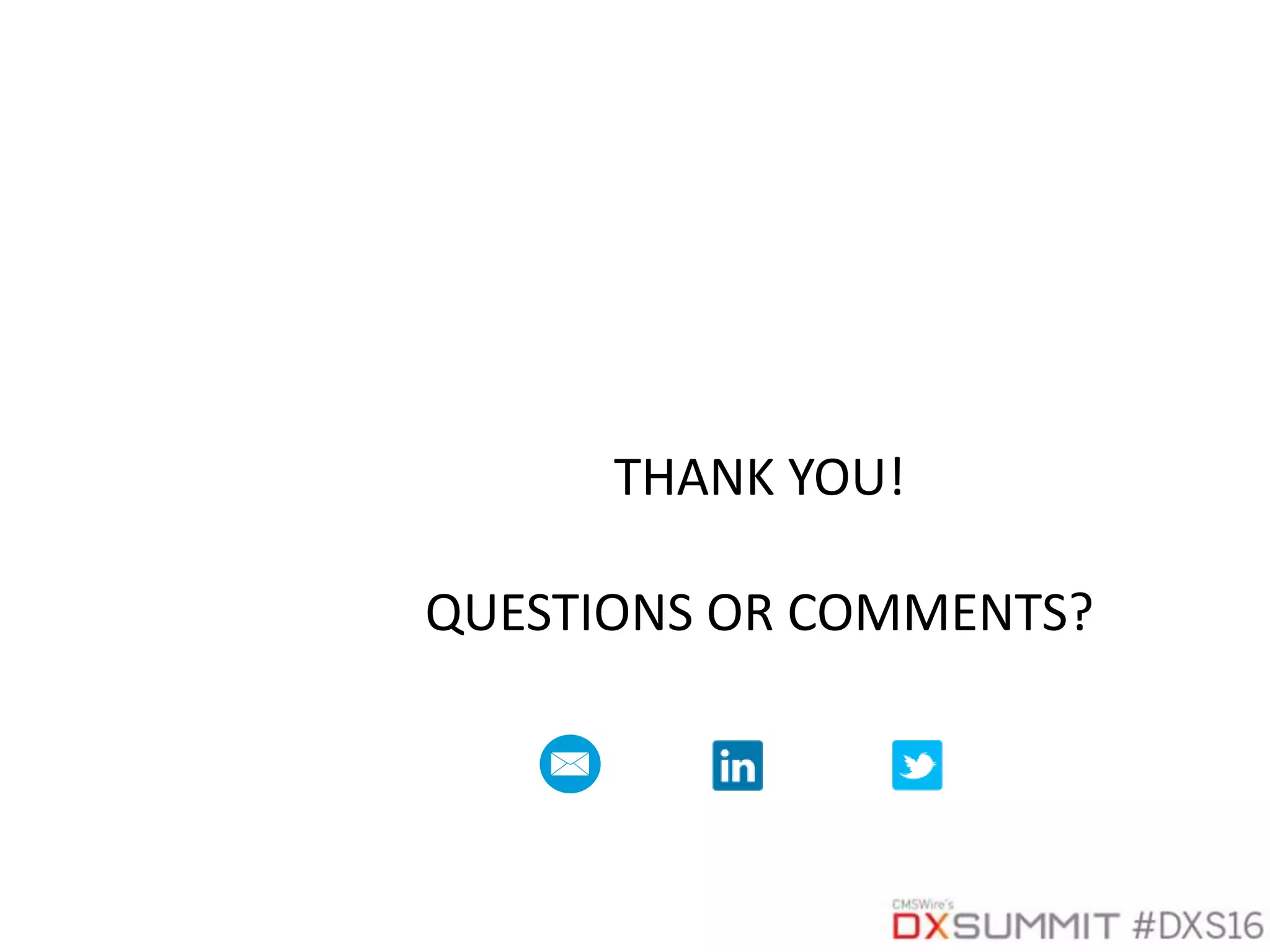 THANK YOU!
QUESTIONS OR COMMENTS?
 