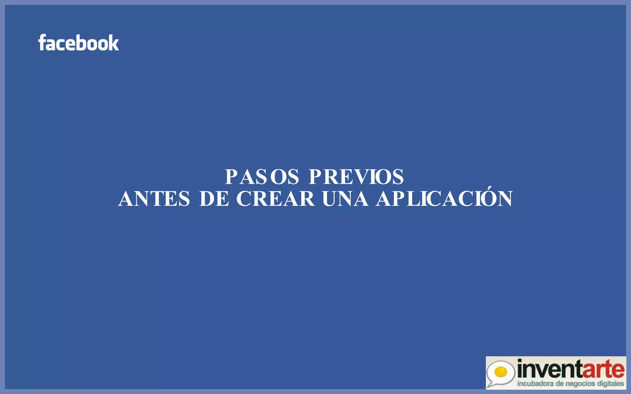 PASOS PREVIOS ANTES DE CREAR UNA APLICACIÓN 