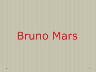 Bruno Mars
 