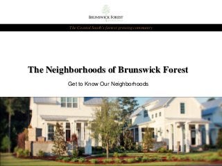 The Neighborhoods of Brunswick ForestThe Neighborhoods of Brunswick Forest
Get to Know Our Neighborhoods
The Coastal South’s fastest growing community
 