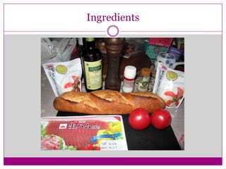Ingredients
 
