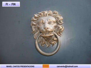 MANEL CANTOS PRESENTACIONS canventu@hotmail.com
FI - FIN
 
