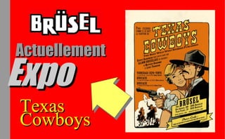 Actuellement
Expo
Texas
Cowboys
 
