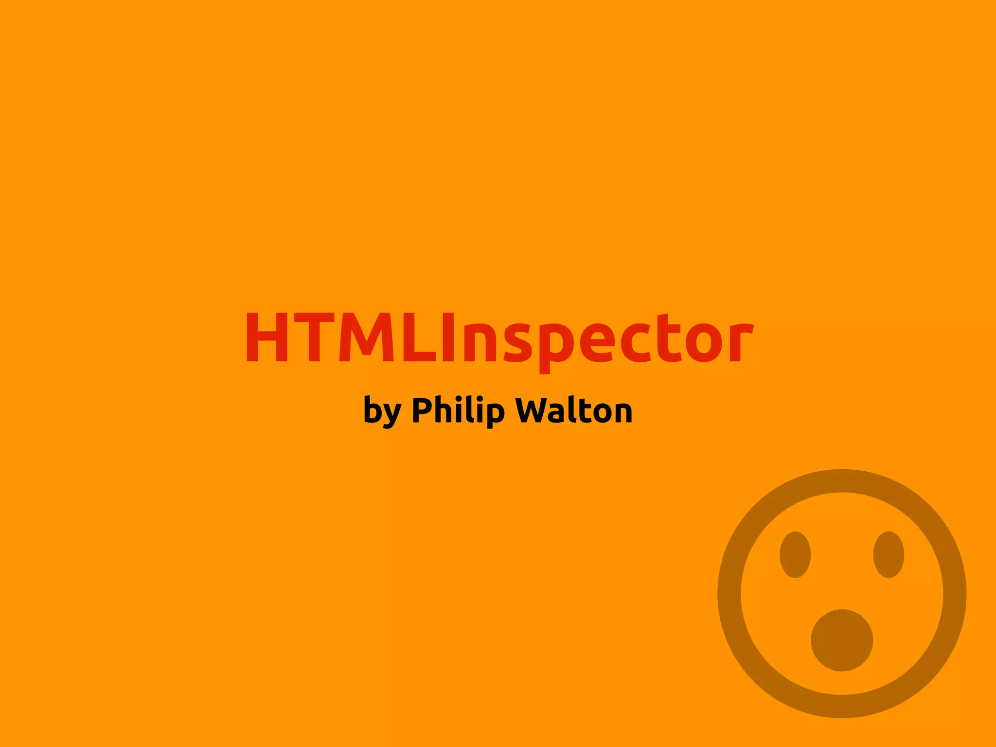 HTMLInspector
by Philip Walton
 