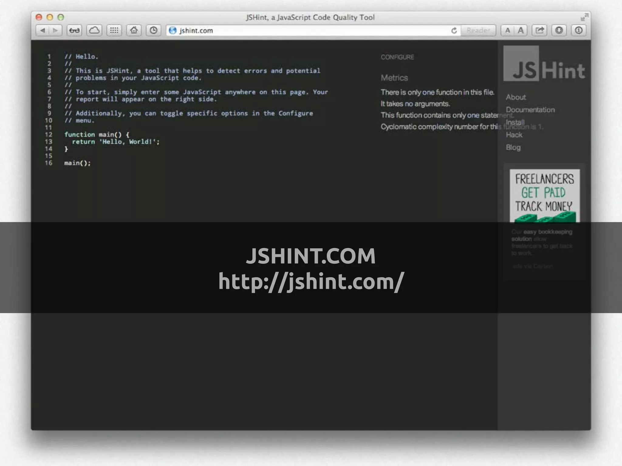 JSHINT.COM
http://jshint.com/
 
