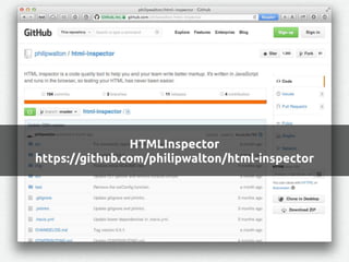HTMLInspector
https://github.com/philipwalton/html-inspector
 