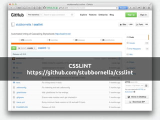 CSSLINT
https://github.com/stubbornella/csslint
 