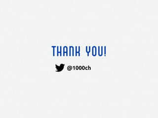 THANK YOU!
@1000ch
 