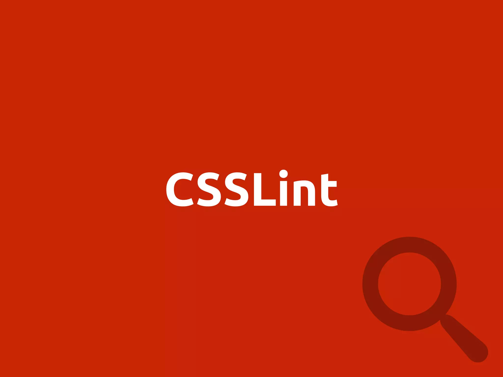 CSSLint
 