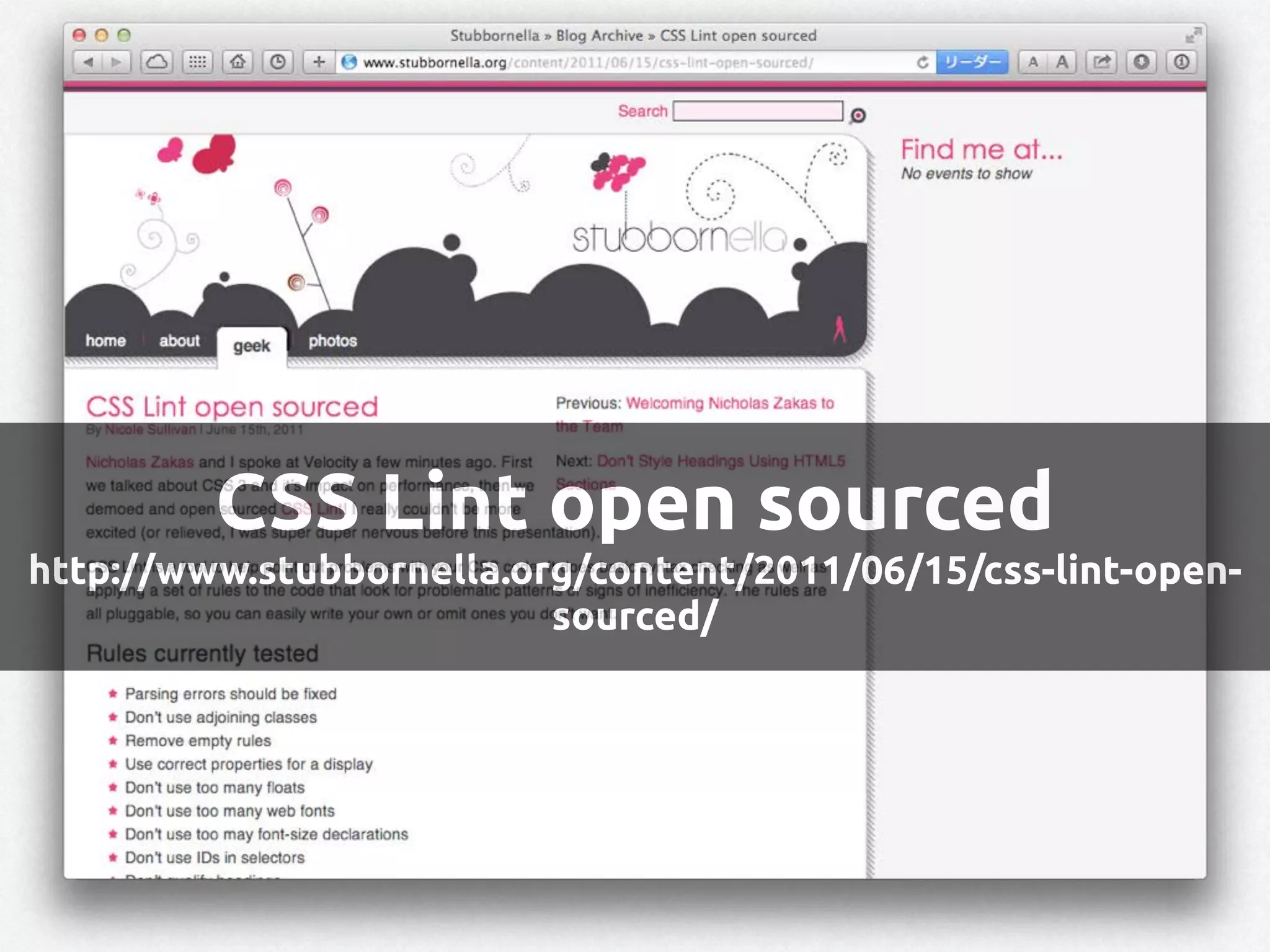 CSS Lint open sourced
http://www.stubbornella.org/content/2011/06/15/css-lint-open-
sourced/
 