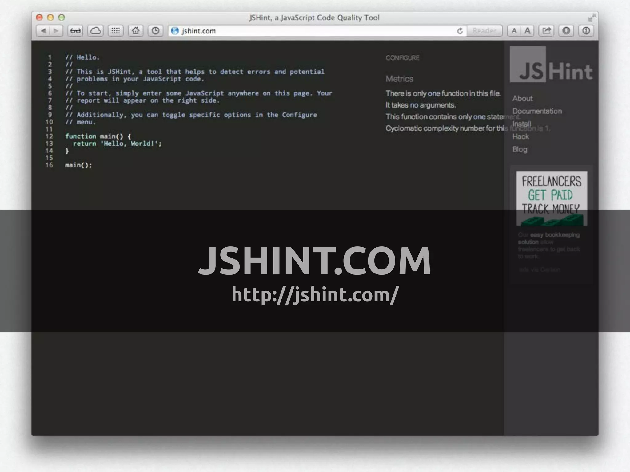 JSHINT.COM
http://jshint.com/
 