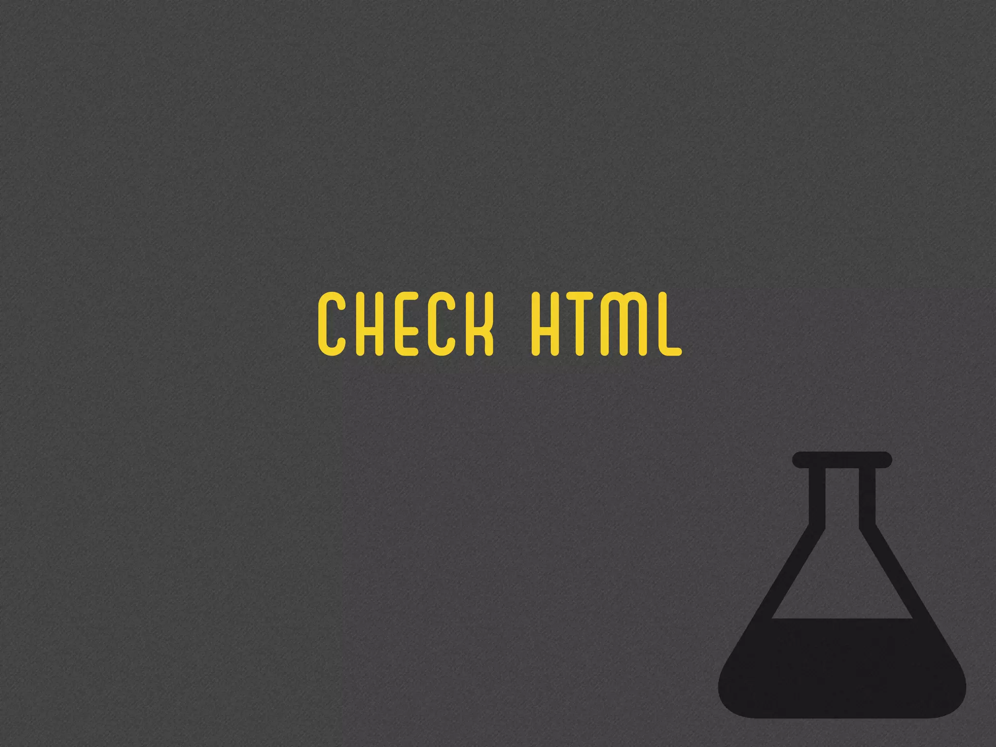 CHECK HTML
 