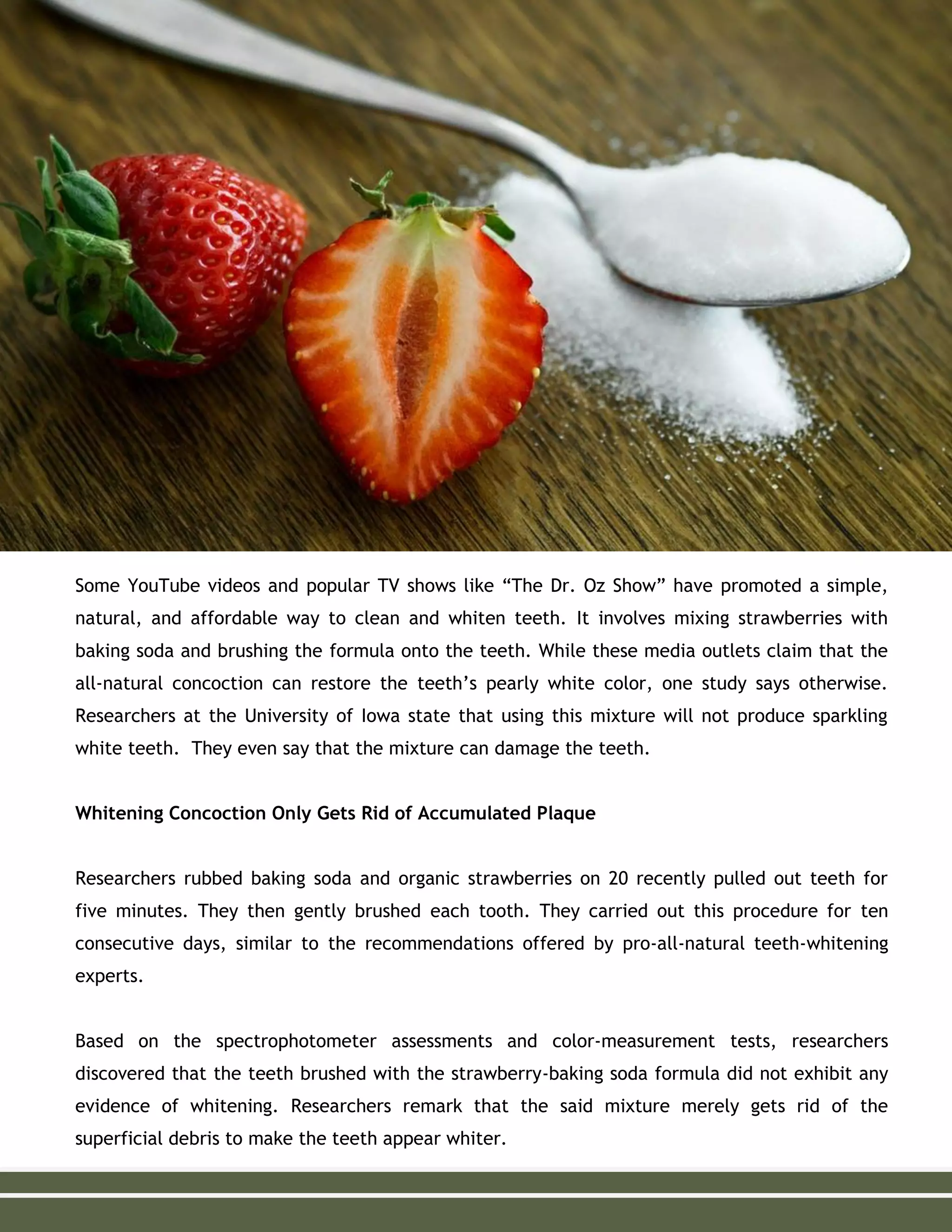Brushing with StrawberryBaking Soda Mixture Will Not Whiten Teeth