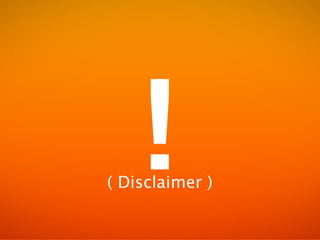 !
( Disclaimer )
 